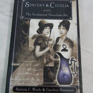 Sorcery & Cecelia or The Enchanted Chocolate Pot - Paperback